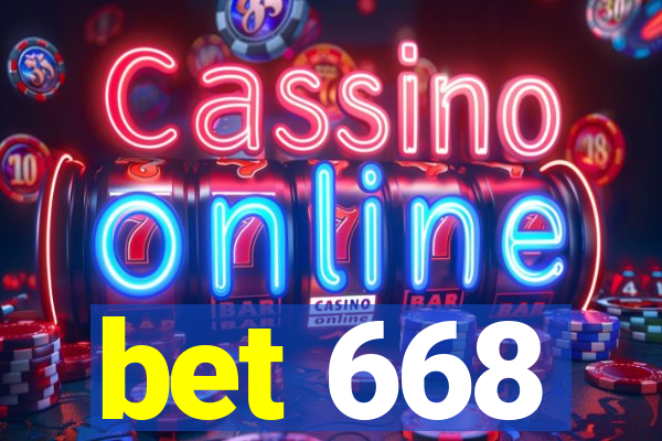 bet 668